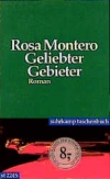 Montero, Rosa  Geliebter Gebieter. Roman. 
