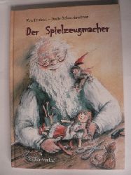 Peukert, Eva/Schausbreitner, Dorle (Illustr.)  Der Spielzeugmacher 