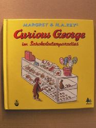 Rey, Margret/Rey, H A  Curious George im Schokoladenparadies 