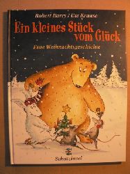 Barry, Robert/Krause, Ute (Illustr.)/Walser, Alissa (bersetz.)  Ein kleines Stck vom Glck. Eine Weihnachtsgeschichte 