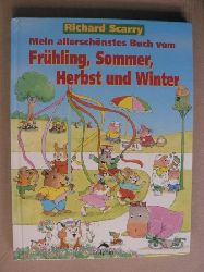 Scarry, Richard/Rahm, Heike & Still, Waltraud (bersetz.)  Mein allerschnstes Buch vom Frhling, Sommer, Herbst und Winter 