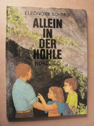 Schmid, Eleonore  Allein in der Hhle 