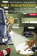 Kopietz, Gerit / Sommer, Jrg  Mira Morgenstern. Das Tal des Terrors / Das gefrige Parkhaus. (Ab 10 J.). 