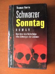 Thomas Harris  Schwarzer Sonntag. Roman 