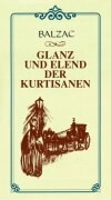 Balzac, Honore de  Glanz und Elend der Kurtisanen. 