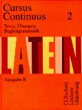 Hrsg. von Fink, Gerhard / Maier, Friedrich  Cursus Continuus B 2. Texte, bungen, Begleitgrammatik. 