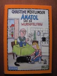 Nstlinger, Christine  Anatol und die Wurschtelfrau. Roman. (Ab 10 J.). 