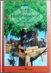 Hans de Beer (Autor), Burny Bos (Autor)  Familie Maulwurf, Verflixt und zugenagelt! 