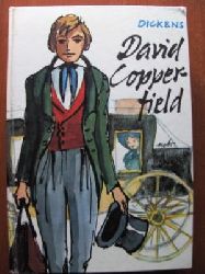 Charles Dickens  David Copperfield. Ein Lebensschicksal 