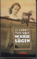 Elizabeth McGregor  Wahre Lgen. Roman 