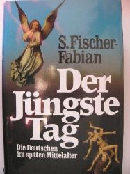 S. Fischer-Fabian  Der jngste Tag. Die Deutschen im spten Mittelalter 