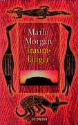 Marlo Morgan  Traumfnger. Die Reise einer Frau in die Welt der Aborigines. 