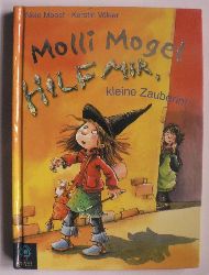 Moost, Nele/Vlker, Kerstin  Molli Mogel - Hilf mir, kleine Zauberin! 