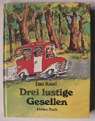 Raud, Eno  Drei lustige Gesellen - Drittes Buch 