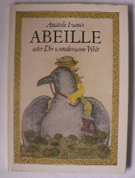 Anatole France/Johannes K.G.Niedlich  Abeille oder Die wundersame Welt 