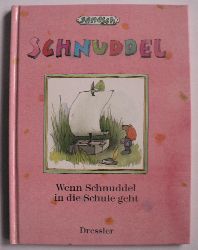 Janosch  Schnuddel: Wenn Schnuddel in die Schule geht 