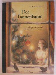 Andersen, Hans Christian/Archipowa, Anastassija (Illustr.)/Esterl, Arnica (Nacherzhl.)  Der Tannenbaum 