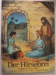 Bernadette Watts/Gerda Marie Scheidl  Der Hirsebrei. Eine Weihnachtsgeschichte 