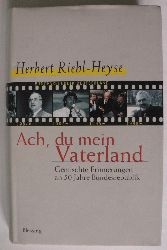 Riehl-Heyse, Herbert  Ach, du mein liebes Vaterland 