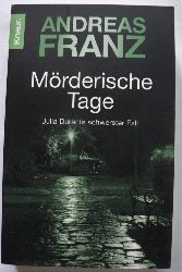 Franz, Andreas  Mrderische Tage - Julia Durants schwerster Fall 