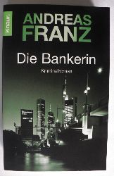 Franz, Andreas  Die Bankerin 