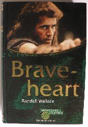 Randall Wallace/Ekkehart Reinke  Braveheart 