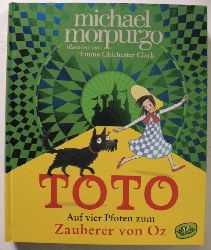 Morpurgo, Michael/Clark, Emma Chichester (Illustr.)/Braun, Anne (bersetz.)  Toto. Auf vier Pfoten zum Zauberer von Oz 