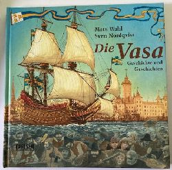 Wahl, Mats/Nordqvist, Sven  Die Vasa - Geschichte und Geschichten 