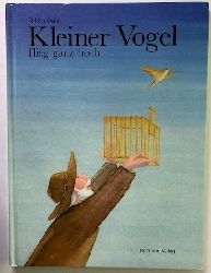 Vainio, Pirkko  Kleiner Vogel, flieg ganz hoch! 