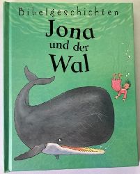 Kathryn Smith/Stuart Trotter (Illustr.)  Bibelgeschichten: Jona und der Wal 