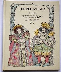 Anita Lobel/Inhauser, Rolf  Die Prinzessin hat Geburtstag. 