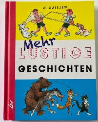 Sutejew, Wladimir  Mehr lustige Geschichten 