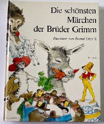 Grimm, Jacob/Grimm, Wilhelm/S, Svend Otto  Die schnsten Mrchen der Brder Grimm 