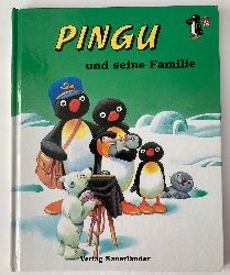 Fle, Sibylle von/Wolf, Tony (Illustr.)/Inhauser, Rolf  Pingu und seine Familie 