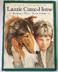 Rosemary Wells/Susan Jeffers  Lassie Come-Home. Eric Knight`s Original 1938 Classic 