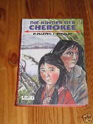 Elisabeth J. Stewart  Die Kinder der Cherokee 