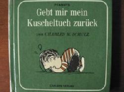 Schulz, Charles M.  Gebt mir mein Kuscheltuch zurck (Die kleinen Snoopy- Bcher, 2). 