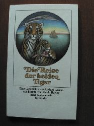 Richard Adams/Nicola Bayley (Illustr.)  Die Reise der beiden Tiger. Eine Geschichte von Richard Adams 
