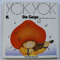 Etienne Delessert (Autor), Anne van der Essen (Autor)  YOK-YOK 11. Die Geige und drei weitere Geschichten 