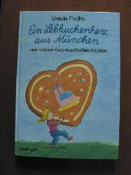 Ursula Fuchs/Detlef Kersten (Illustr.)  Ein Lebkuchenherz aus Mnchen und andere Gute-Nacht-Geschichten 