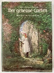 Burnett, Frances Hodgson/Rust, Graham (Illustr.)  Der geheime Garten 