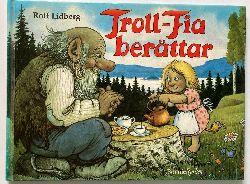 Rolf Lidberg/Jan Lf  Troll-Fia berttar 