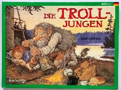 Rolf Lidberg/Jan Lf/Bibbi Boresen  Die TROLL-Jungen 
