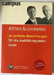 Pttjer, Christian/Schnierda, Uwe  20 perfekte Bewerbungen fr die Ausbildungsplatzsuche 