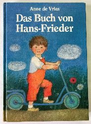 Vries, Anne de/van Asselt, Tiny (Illustr.)  Das Buch von Hans-Frieder 