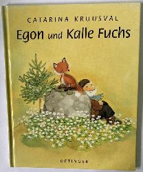 Kruusval, Catarina/Kutsch, Angelika  Egon und Kalle Fuchs 