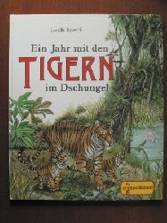 Lorella Rizzatti (Illustr.)/Andre Bertino & Fredo Valla (Text)/Edith Jentner (bersetz.)  Ein Jahr mit den Tigern im Dschungel 