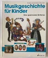 Heumann, Monika/Heumann, Hans-Gnter/Schrmann, Andreas (Illustr.)  Musikgeschichte fr Kinder - Eine spannende Zeitreise 