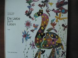 Claudine Planque (Idee)/diverse Kinderautoren  Die Liebe zum Leben. TIERE Kinder malen und dichten. 