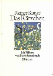 Reiner Kunze/Horst Sauerbruch (Illustr.)  Das Ktzchen 